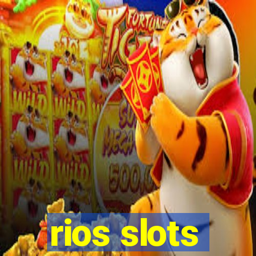 rios slots